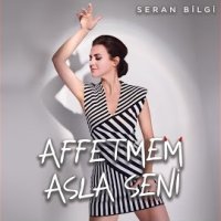 Affetmem Asla Seni