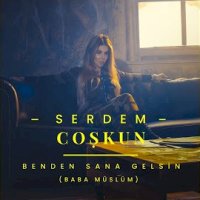 Benden Sana Gelsin