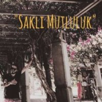 Saklı Mutluluk