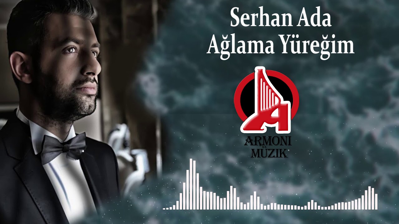 Ağlama Yüreğim
