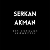 Bir Kurşuna Değmezsin