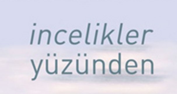 İncelikler Yüzünden