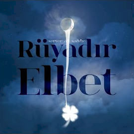 Rüyadır Elbet