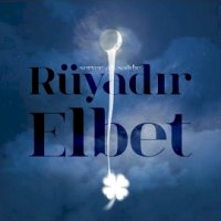 Rüyadır Elbet