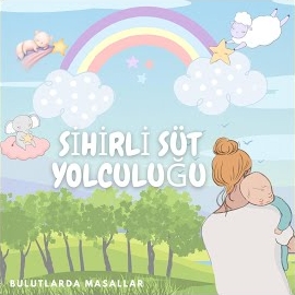 Sihirli Süt Yolculuğu