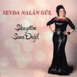 Şikayetim Sana Değil