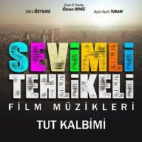 Sevimli Tehlikeli Film Müzikleri