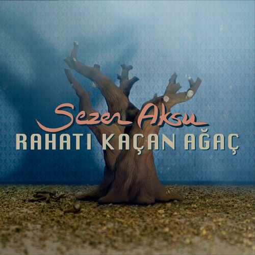 Rahatı Kaçan Ağaç