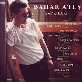 Bahar Ateş Şarkıları