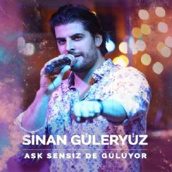 Aşk Sensiz De Gülüyor