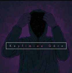 Keyfimize Göre