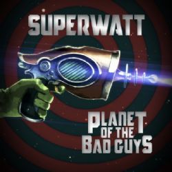 Planet Of The Bad Guys