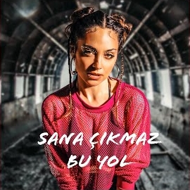 Sana Çıkmaz Bu Yol