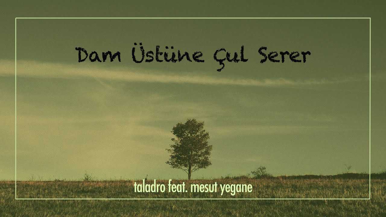 Dam Üstüne Çul Serer