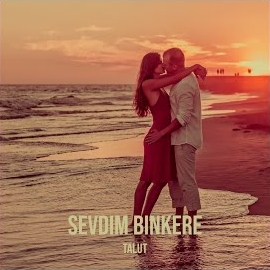Sevdim Binkere