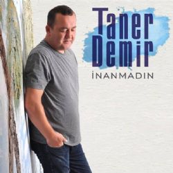 İnanmadın