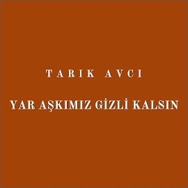 Yar Aşkımız Gizli Kalsın