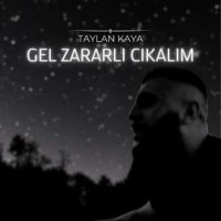 Gel Zararlı Çıkalım