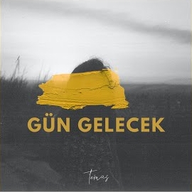 Gün Gelecek