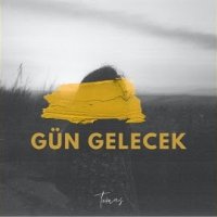 Gün Gelecek