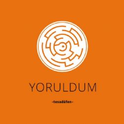 Yoruldum