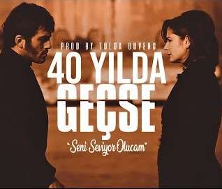 40 Yılda Geçse
