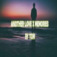 Another Love x Memories