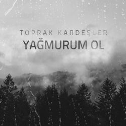 Yağmurum Ol