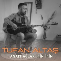 Anam Ağlar İçin İçin