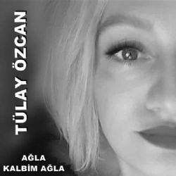 Ağla Kalbim Ağla