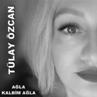 Ağla Kalbim Ağla