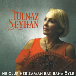 Ne Olur Her Zaman Bak Bana Öyle