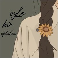 Öyle Bir Aptalım
