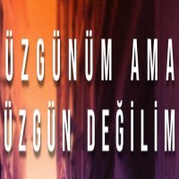 Üzgünüm Ama Üzgün Değilim