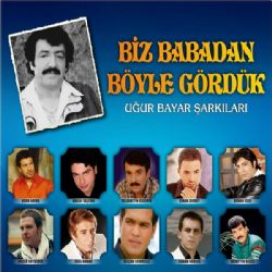 Uğur Bayar Şarkıları
