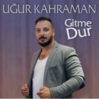 Gitme Dur