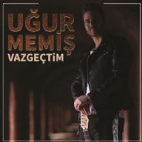 Vazgeçtim