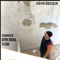Senden Bir Ben Yok