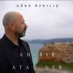 Ah Bir Ataş Ver