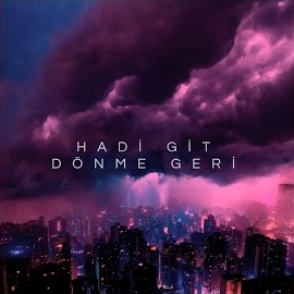 Hadi Git Dönme Geri