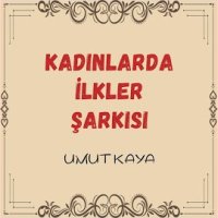 Kadınlarda İlkler Şarkısı