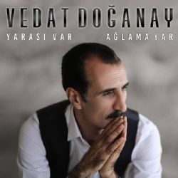 Yarası Var Ağlama Yar
