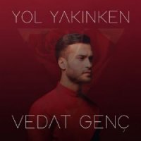 Yol Yakınken