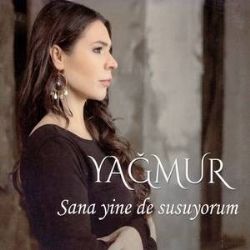 Sana Yine De Susuyorum