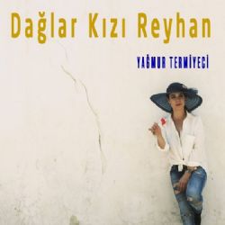 Dağlar Kızı Reyhan