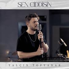 Sen Ciddisin