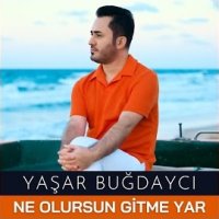 Ne Olursun Gitme Yar
