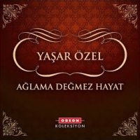 Ağlama Değmez Hayat