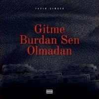 Gitme Burdan Sen Olmadan