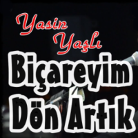 Biçareyim Dön Artık